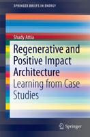 Regenerative and Positive Impact Architecture : Learning from Case Studies