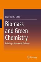 Biomass and Green Chemistry : Building a Renewable Pathway