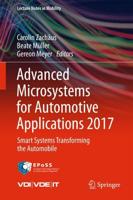 Advanced Microsystems for Automotive Applications 2017 : Smart Systems Transforming the Automobile