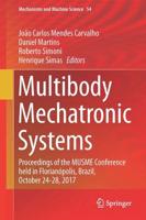 Multibody Mechatronic Systems : Proceedings of the MUSME Conference held in Florianópolis, Brazil, October 24-28, 2017