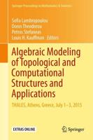 Algebraic Modeling of Topological and Computational Structures and Applications : THALES, Athens, Greece, July 1-3, 2015