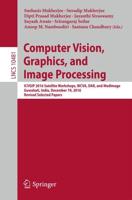 Computer Vision, Graphics, and Image Processing : ICVGIP 2016 Satellite Workshops, WCVA, DAR, and MedImage, Guwahati, India, December 19, 2016 Revised Selected Papers