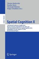 Spatial Cognition X Lecture Notes in Artificial Intelligence
