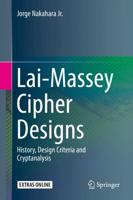 Lai-Massey Cipher Designs : History, Design Criteria and Cryptanalysis