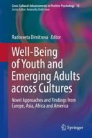 Well-Being of Youth and Emerging Adults across Cultures : Novel Approaches and Findings from Europe, Asia, Africa and America