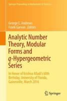 Analytic Number Theory, Modular Forms and q-Hypergeometric Series : In Honor of Krishna Alladi's 60th Birthday, University of Florida, Gainesville, March 2016
