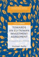 Towards an EU-Taiwan Investment Agreement : Prospects and Pitfalls