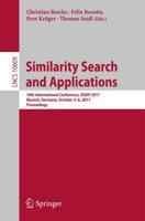 Similarity Search and Applications : 10th International Conference, SISAP 2017, Munich, Germany, October 4-6, 2017, Proceedings