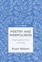 Poetry and Mindfulness : Interruption to a Journey