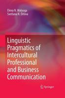 Linguistic Pragmatics of Intercultural Professional and Business Communication