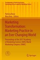 Marketing Transformation: Marketing Practice in an Ever Changing World : Proceedings of the 2017 Academy of Marketing Science (AMS) World Marketing Congress (WMC)