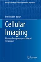 Cellular Imaging : Electron Tomography and Related Techniques