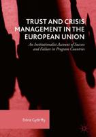 Trust and Crisis Management in the European Union : An Institutionalist Account of Success and Failure in Program Countries