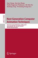 Next Generation Computer Animation Techniques Image Processing, Computer Vision, Pattern Recognition, and Graphics
