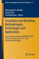 Simulation and Modeling Methodologies, Technologies and Applications : International Conference, SIMULTECH 2016 Lisbon, Portugal, July 29-31, 2016, Revised Selected Papers
