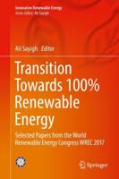 Transition Towards 100% Renewable Energy : Selected Papers from the World Renewable Energy Congress WREC 2017