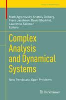 Complex Analysis and Dynamical Systems : New Trends and Open Problems
