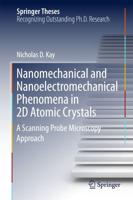 Nanomechanical and Nanoelectromechanical Phenomena in 2D Atomic Crystals : A Scanning Probe Microscopy Approach