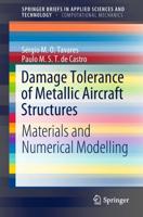Damage Tolerance of Metallic Aircraft Structures SpringerBriefs in Computational Mechanics