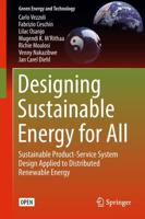 Designing Sustainable Energy for All : Sustainable Product-Service System Design Applied to Distributed Renewable Energy