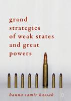 Grand Strategies of Weak States and Great Powers