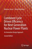 Combined Cycle Driven Efficiency for Next Generation Nuclear Power Plants : An Innovative Design Approach