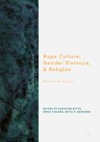 Rape Culture, Gender Violence, and Religion : Biblical Perspectives