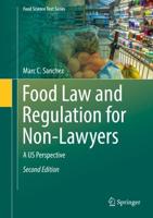 Food Law and Regulation for Non-Lawyers : A US Perspective