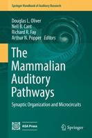 The Mammalian Auditory Pathways : Synaptic Organization and Microcircuits