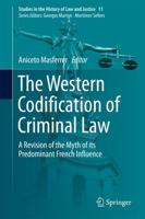 The Western Codification of Criminal Law : A Revision of the Myth of its Predominant French Influence