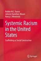 Systemic Racism in the United States : Scaffolding as Social Construction
