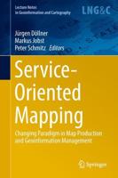 Service-Oriented Mapping : Changing Paradigm in Map Production and Geoinformation Management