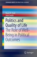 Politics and Quality of Life : The Role of Well-Being in Political Outcomes