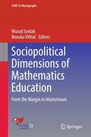 Sociopolitical Dimensions of Mathematics Education : From the Margin to Mainstream