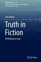 Truth in Fiction : Rethinking its Logic