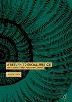 A Return to Social Justice : Youth Justice, Ideology and Philosophy