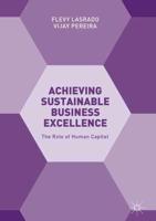 Achieving Sustainable Business Excellence : The Role of Human Capital