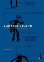 Early British Animation : From Page and Stage to Cinema Screens