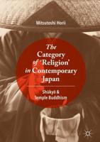 The Category of 'Religion' in Contemporary Japan : Shūkyō and Temple Buddhism
