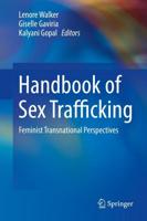 Handbook of Sex Trafficking : Feminist Transnational Perspectives