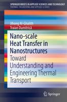 Nano-scale Heat Transfer in Nanostructures : Toward Understanding and Engineering Thermal Transport ​