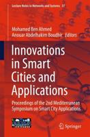 Innovations in Smart Cities and Applications : Proceedings of the 2nd Mediterranean Symposium on Smart City Applications