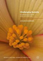 Challenging Sociality : An Anthropology of Robots, Autism, and Attachment