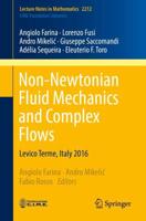 Non-Newtonian Fluid Mechanics and Complex Flows C.I.M.E. Foundation Subseries