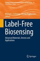 Label-Free Biosensing : Advanced Materials, Devices and Applications