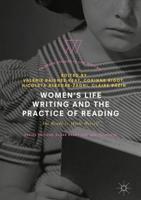 Women's Life Writing and the Practice of Reading : She Reads to Write Herself