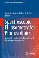 Spectroscopic Ellipsometry for Photovoltaics : Volume 1: Fundamental Principles and Solar Cell Characterization