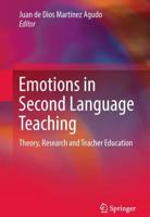 Emotions in Second Language Teaching : Theory, Research and Teacher Education