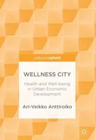 Wellness City : Health and Well-being in Urban Economic Development