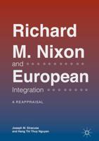 Richard M. Nixon and European Integration : A Reappraisal